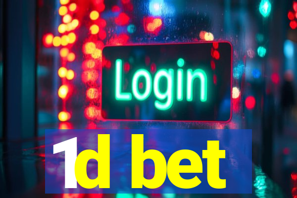 1d bet